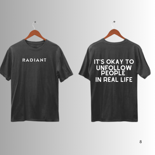 Radiant Minimal Oversized T-Shirt: "UNFOLLOW PEOPLE IN REAL LIFE"