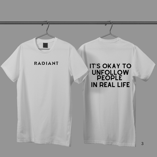 Radiant Minimal Oversized T-Shirt: "UNFOLLOW PEOPLE IN REAL LIFE"