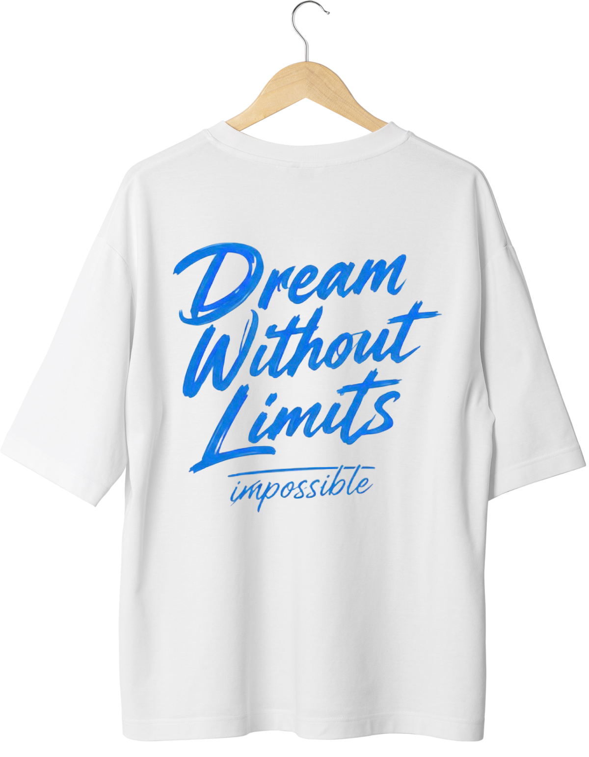 "DREAM WITHOUT LIMITS" - OVERISZE T-SHIRT