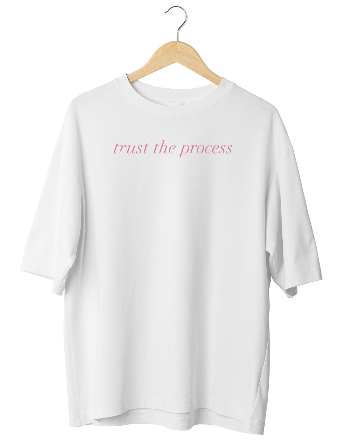 "TRUST THE PROCESS" - OVERISZE T-SHIRT